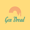 Gen Dread